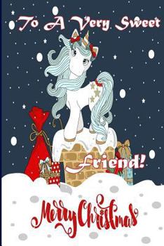 To A Very Sweet Friend! Merry Christmas (Coloring Card): Holiday Animals, Christmas Animals; Coloring for Young Children