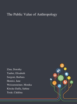 Hardcover The Public Value of Anthropology Book