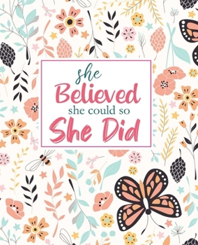 She Believed She Could So She Did: Journal, Diary & Notebook for the Everyday Girl Boss with 100 Lined Pages (Women and Girls Gifts)