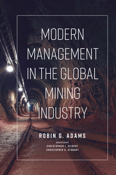 Hardcover Modern Management in the Global Mining Industry Book