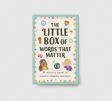 Misc. The Little Box of Words That Matter: 30 Activity Cards to Explore Complex Concepts Book