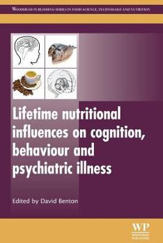 Paperback Lifetime Nutritional Influences on Cognition, Behaviour and Psychiatric Illness Book