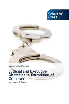 Paperback Judicial and Executive Obstacles to Extradition of Criminals Book