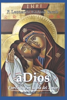 Paperback aDios: Ejercitarse en la vía del amor - Un vía crucis con la Lectio Divina - [Spanish] Book