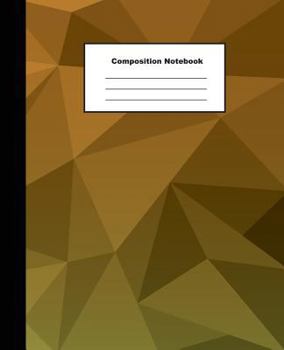 Composition Notebook: Abstract Yellowish Polygonal Background Wide Ruled Paper Note