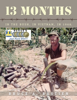 Paperback 13 Months: In the Bush, in Vietnam, in 1968 Book