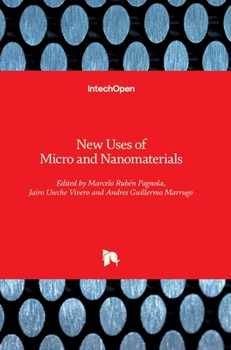 Hardcover New Uses of Micro and Nanomaterials Book
