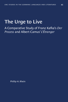 Urge to Live: A Comparative Study of Franz Kafka's Prozess and Albert Camus' L'Etranger