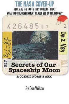 Paperback Secrets of Our Spaceship Moon: A Cosmic Noah's Ark Book
