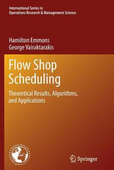 Paperback Flow Shop Scheduling: Theoretical Results, Algorithms, and Applications Book