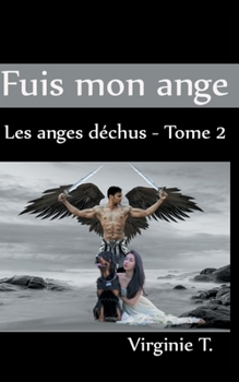 Paperback Fuis mon ange: Les anges déchus - tome 2 [French] Book