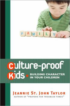 Paperback Culture-Proof Kids: Building Character in Your Children Book