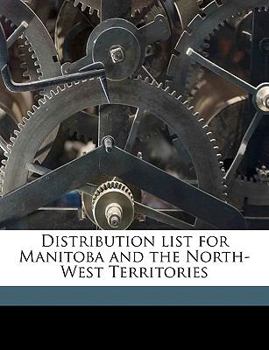 Distribution list for Manitoba and the North-West Territories