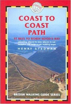 Coast to Coast Path: 109 Large-Scale Walking Maps & Guides to 33 Towns and Villages - Planning, Places to Stay, Places to Eat - St Bees to Robin Hood's Bay
