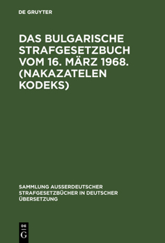 Hardcover Das bulgarische Strafgesetzbuch vom 16. März 1968. (Nakazatelen kodeks) [German] Book