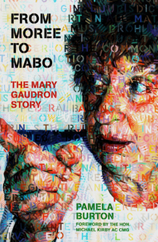 From Moree To Mabo: The Mary Gaudron Story