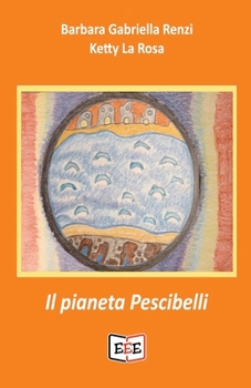 Paperback Il pianeta Pescibelli [Italian] Book