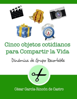 Paperback Cinco objetos cotidianos para compartir la vida [Spanish] Book