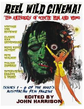 Paperback Reel Wild Cinema!: The Anthology of Eclectic Film & Video Book