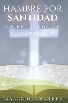 Paperback Hambre por Santidad En Búsqueda de Avivamiento [Spanish] Book