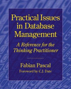 Paperback Practical Issues in Database Management: A Reference for the Thinking Practitioner Book