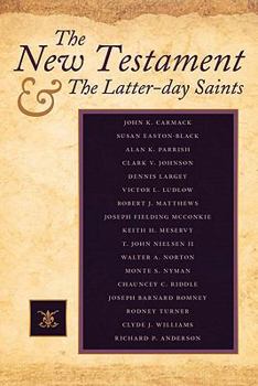 Paperback The New Testament & the Latter-Day Saints Book