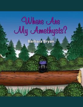 Hardcover Where Are My Amethysts? Book