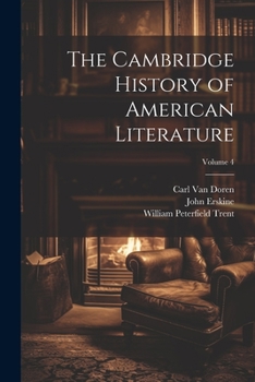 Paperback The Cambridge History of American Literature; Volume 4 Book