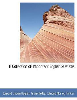 A Collection of Important English Statutes