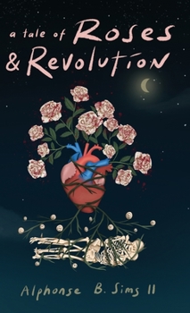 Hardcover A Tale of Roses: & Revolution Book