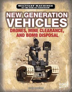 Hardcover New Generation Vehicles: Drones, Mine Clearance, and Bomb Disposal Book
