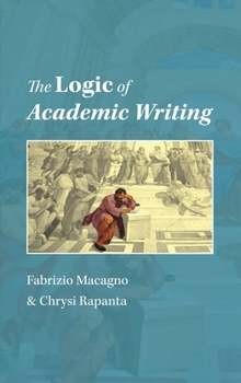 Hardcover The Logic of Academic Writing Book