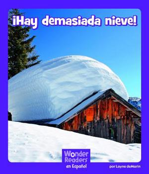 Paperback ¡Hay Demasiada Nieve! [Spanish] Book