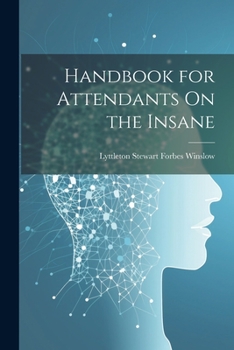 Paperback Handbook for Attendants On the Insane Book