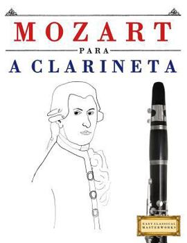 Paperback Mozart para a Clarineta: 10 peças fáciles para a Clarineta livro para principiantes [Portuguese] Book