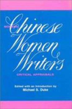 Paperback Modern Chinese Women Writers: Critical Appraisals: Critical Appraisals Book