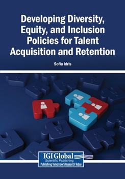 Paperback Developing Diversity, Equity, and Inclusion Policies for Talent Acquisition and Retention Book