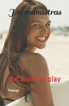 Paperback Hermanastras: She Want to Play [Spanish] Book