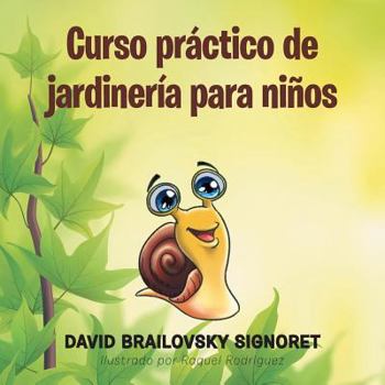 Paperback Curso práctico de jardinería para niños [Spanish] Book