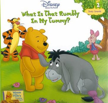 What Is That Rumbly in My Tummy (Winnie the Pooh's Thinking Spot, Vol. 2) - Book #2 of the Winnie The Pooh's Thinking Spot