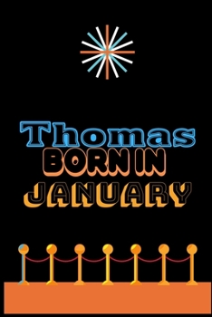 Paperback Thomas Born In January: An Appreciation Gift - Gift for Men/Boys, Unique Present (Personalised Name Notebook For Men/Boys) Book