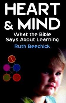 Paperback Heart and Mind: What the Bible Says about Learning Book