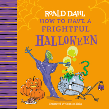 Hardcover Roald Dahl: How to Have a Frightful Halloween Book