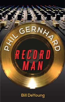 Hardcover Phil Gernhard, Record Man Book