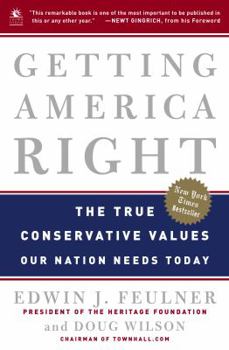 Paperback Getting America Right: The True Conservative Values Our Nation Needs Today Book