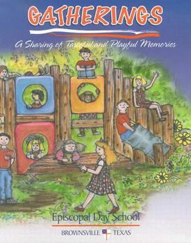 Hardcover Gatherings: A Sharing of Tasteful and Playful Memories Book
