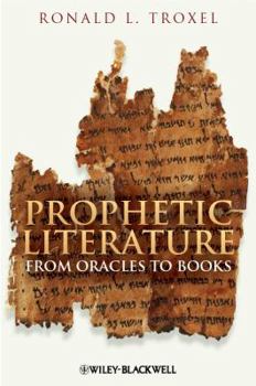 Hardcover Prophetic Literature: From Oracles to Books Book