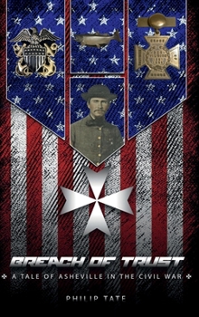 Breach of Trust : A Tale of Asheville in the Civil War