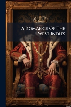 Paperback A Romance Of The West Indies Book
