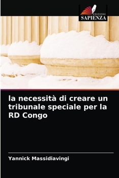 Paperback La necessità di creare un tribunale speciale per la RD Congo [Italian] Book